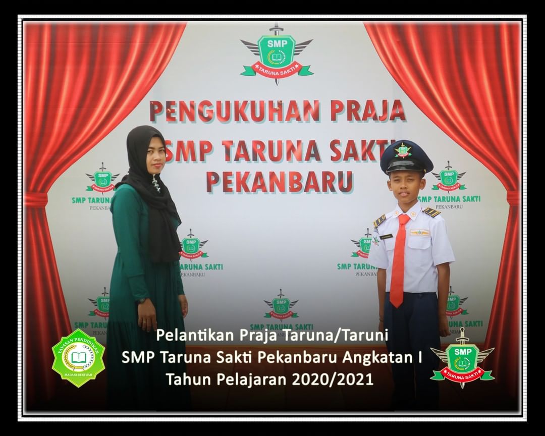 Pelantikan Praja Taruna/Taruni
SMP Taruna Sakti Pekanbaru Angkatan I
Tahun Pelajaran 2020/2021
